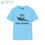 Shhh... I Hear a Warbird - P-38 - T-Shirt - Pilot gifts - WWII warbird t-shirt