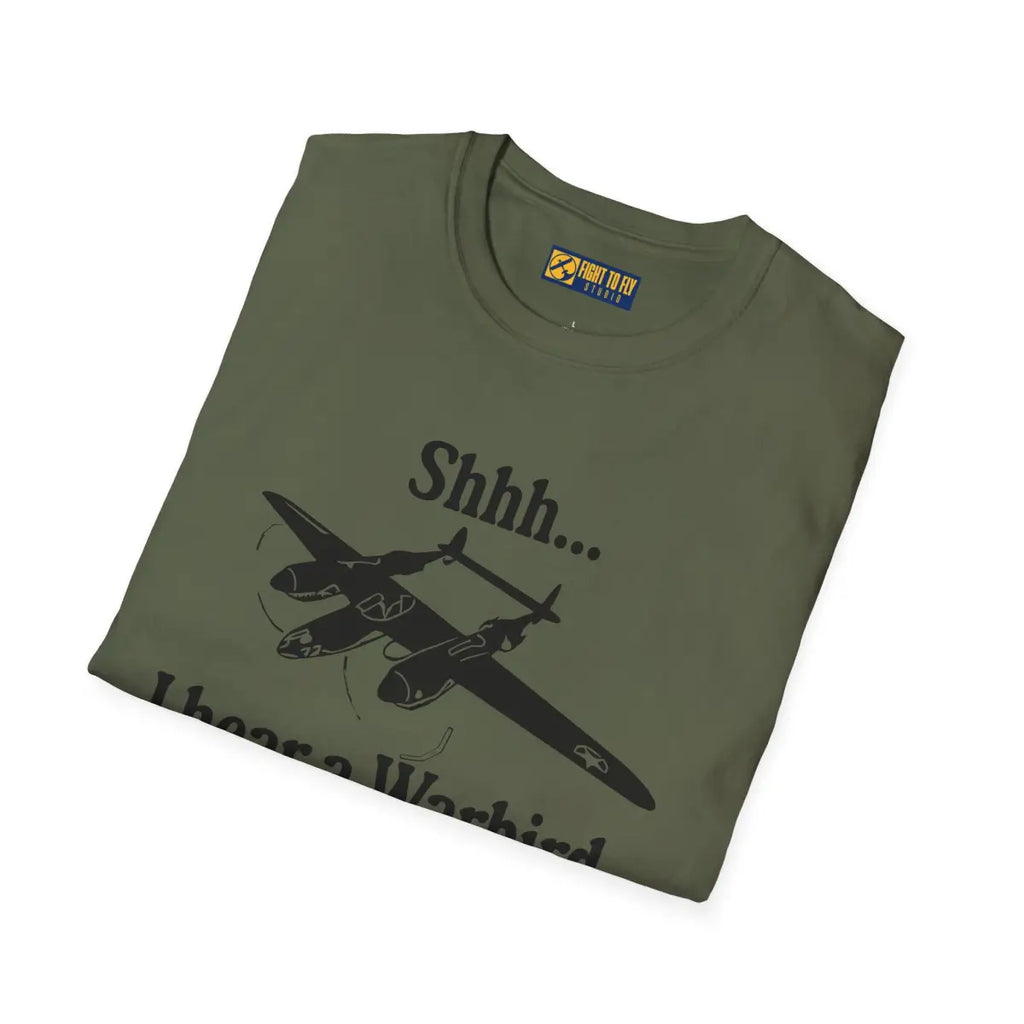 Shhh... I Hear a Warbird - P-38 - T-Shirt - Pilot gifts - WWII warbird t-shirt