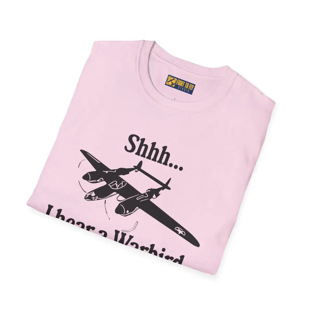 Shhh... I Hear a Warbird - P-38 - T-Shirt - Pilot gifts - WWII warbird t-shirt