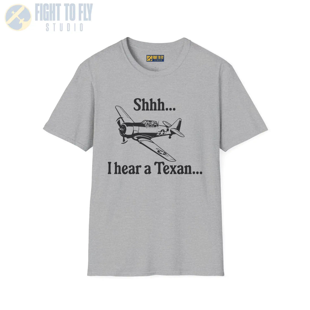 “Shhhh… I Hear a Texan” T-Shirt - Pilot gifts - WWII warbird t-shirt