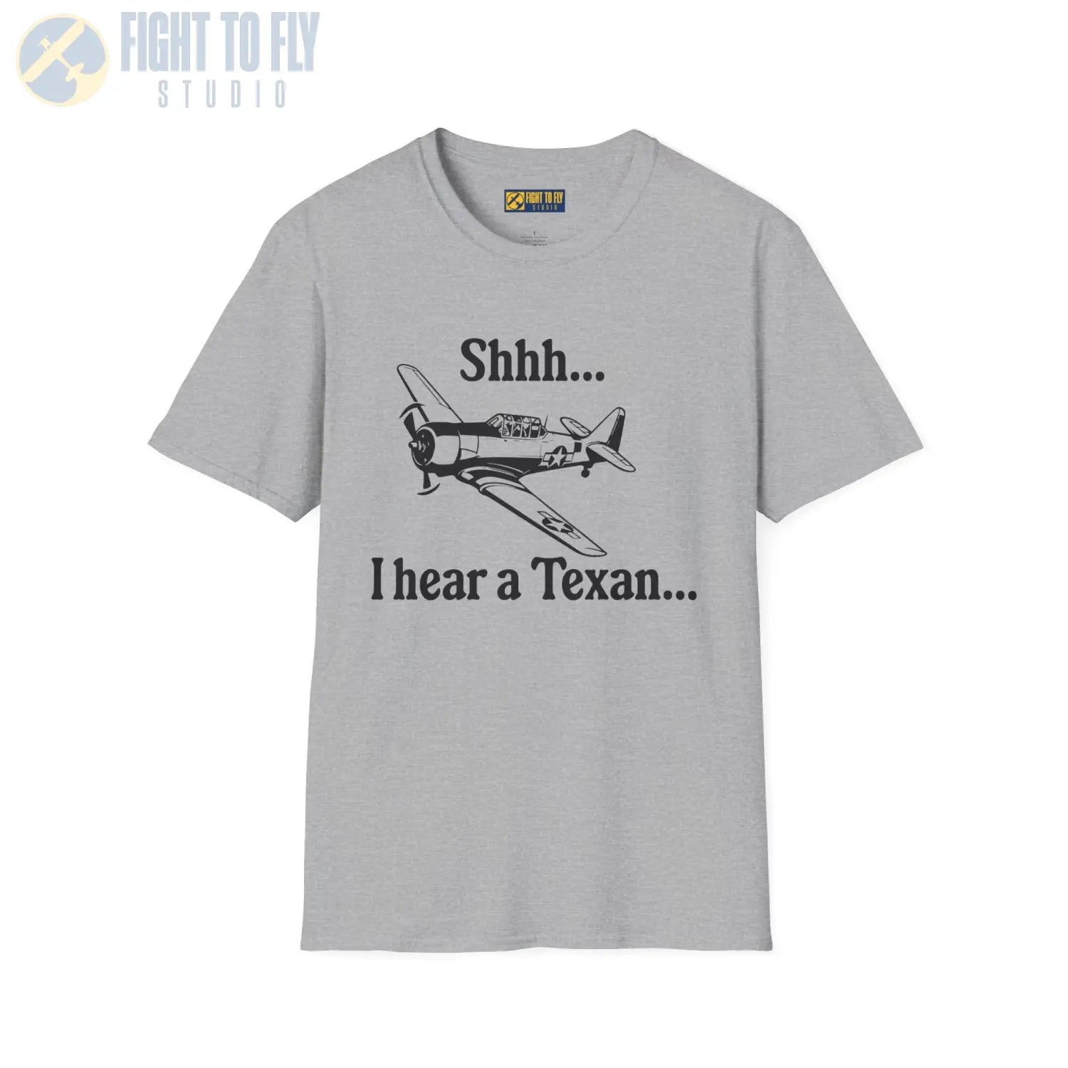 “Shhhh… I Hear a Texan” T-Shirt - Pilot gifts - WWII warbird t-shirt