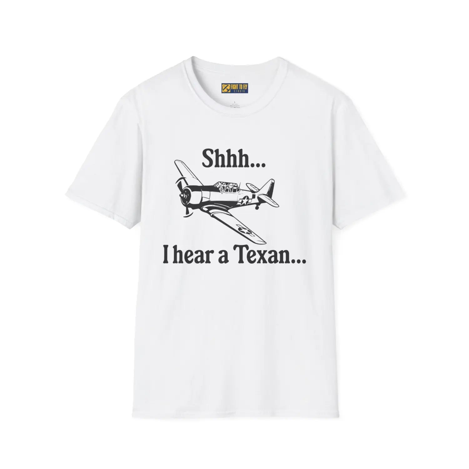 “Shhhh… I Hear a Texan” T-Shirt - Pilot gifts - WWII warbird t-shirt