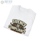 Silence Is Compliance – Make Noise Tee - T-Shirt - Pilot gifts - WWII warbird t-shirt