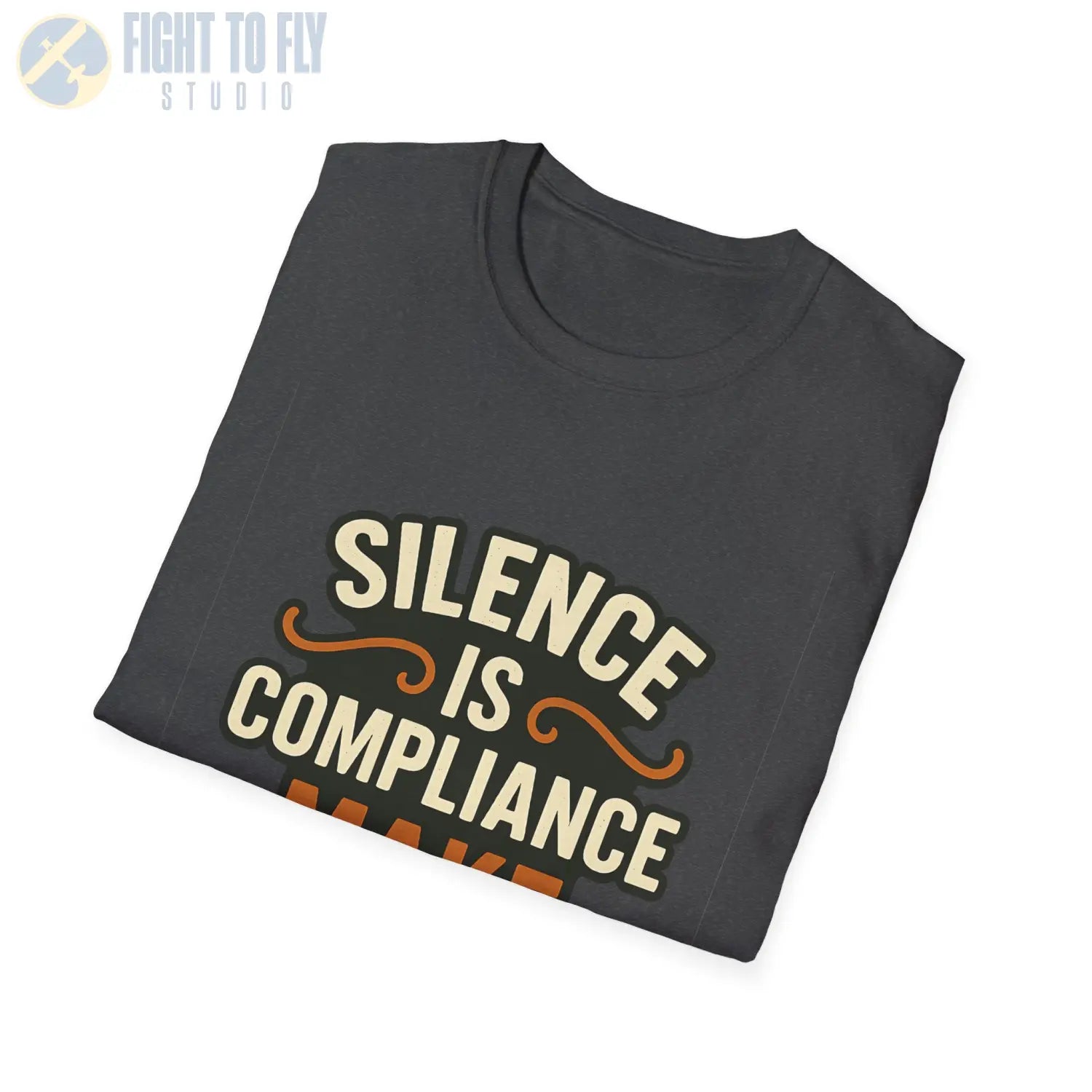Silence Is Compliance – Make Noise Tee - T-Shirt - Pilot gifts - WWII warbird t-shirt