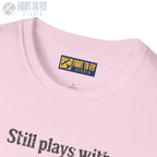 Still Plays With Airplanes - T-Shirt - Pilot gifts - WWII warbird t-shirt