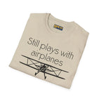 Still Plays With Planes - Stearman - T-Shirt - Pilot gifts - WWII warbird t-shirt
