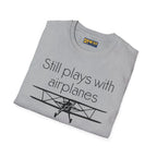 Still Plays With Planes - Stearman - T-Shirt - Pilot gifts - WWII warbird t-shirt