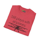 Still Plays With Planes - Stearman - T-Shirt - Pilot gifts - WWII warbird t-shirt