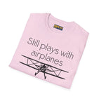 Still Plays With Planes - Stearman - T-Shirt - Pilot gifts - WWII warbird t-shirt