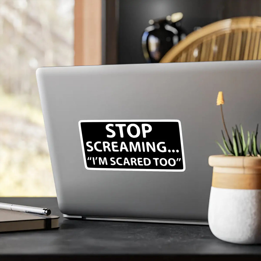 Stop Screaming... I’m Scared Too Kiss-Cut Vinyl Decals - Paper products - Pilot gifts - WWII warbird t-shirt