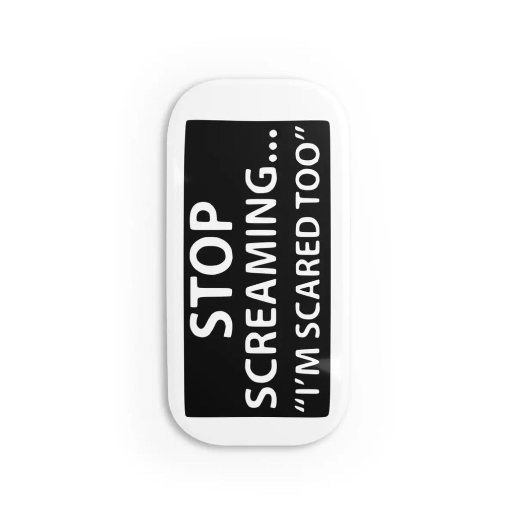 Stop ScreamingIm Scared Too Stylish Phone Grip with Calligraphy Design - Perfect for Everyday - Accessories - Gifts