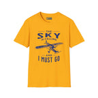 The Sky is Calling and I Must Go - Fairchild - T-Shirt - Pilot gifts - WWII warbird t-shirt