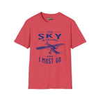 The Sky is Calling and I Must Go - Fairchild - T-Shirt - Pilot gifts - WWII warbird t-shirt