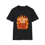 They Want Fear – Give Them Fire - T-Shirt - Pilot gifts - WWII warbird t-shirt