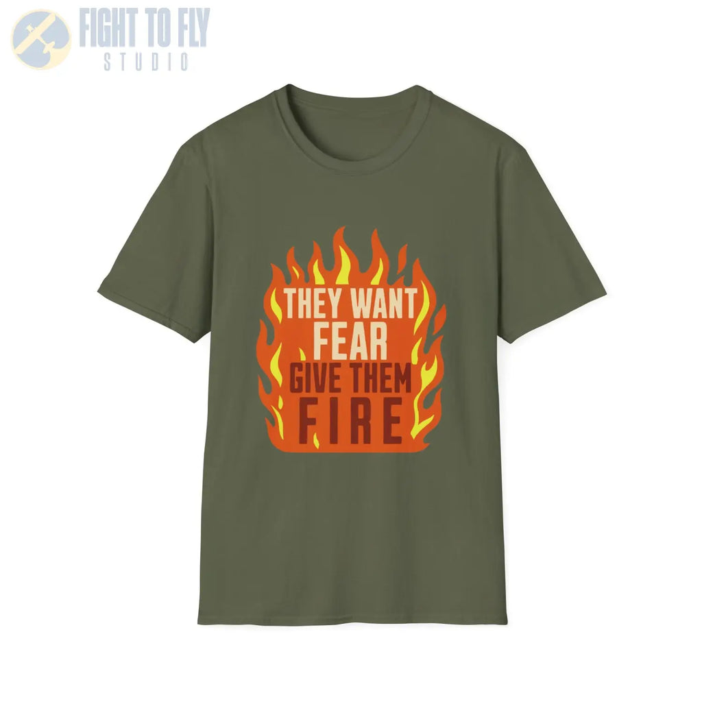 They Want Fear – Give Them Fire - T-Shirt - Pilot gifts - WWII warbird t-shirt
