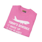 Today’s Schedule: Wake Up Fly Planes - T-Shirt - Pilot gifts - WWII warbird t-shirt