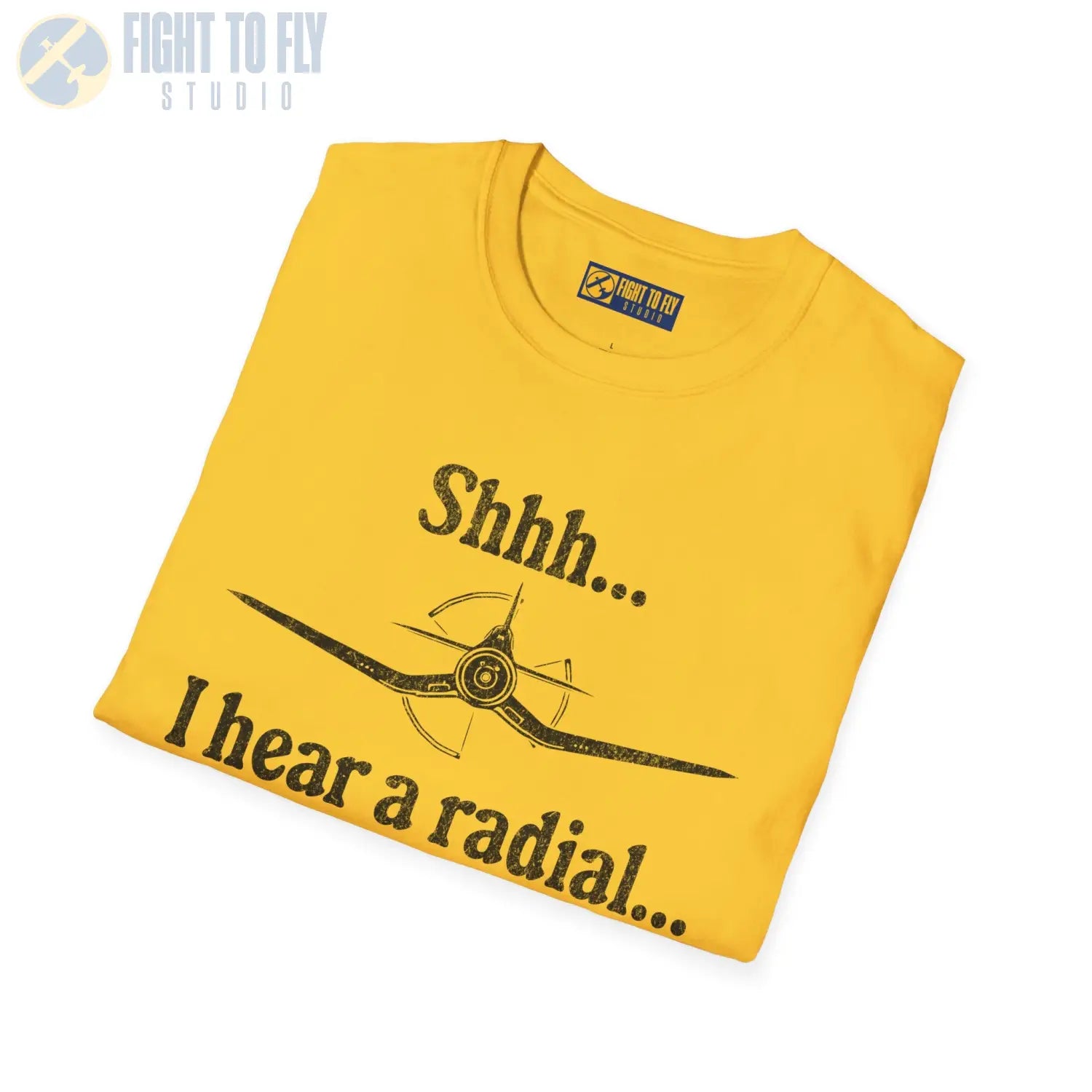 Shhh... I Hear a Radial - T-Shirt - Pilot gifts - WWII warbird t-shirt