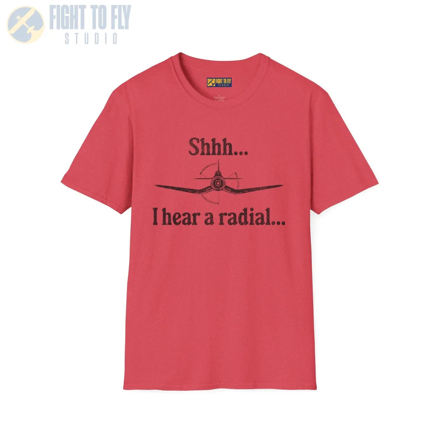 Shhh... I Hear a Radial - T-Shirt - Pilot gifts - WWII warbird t-shirt