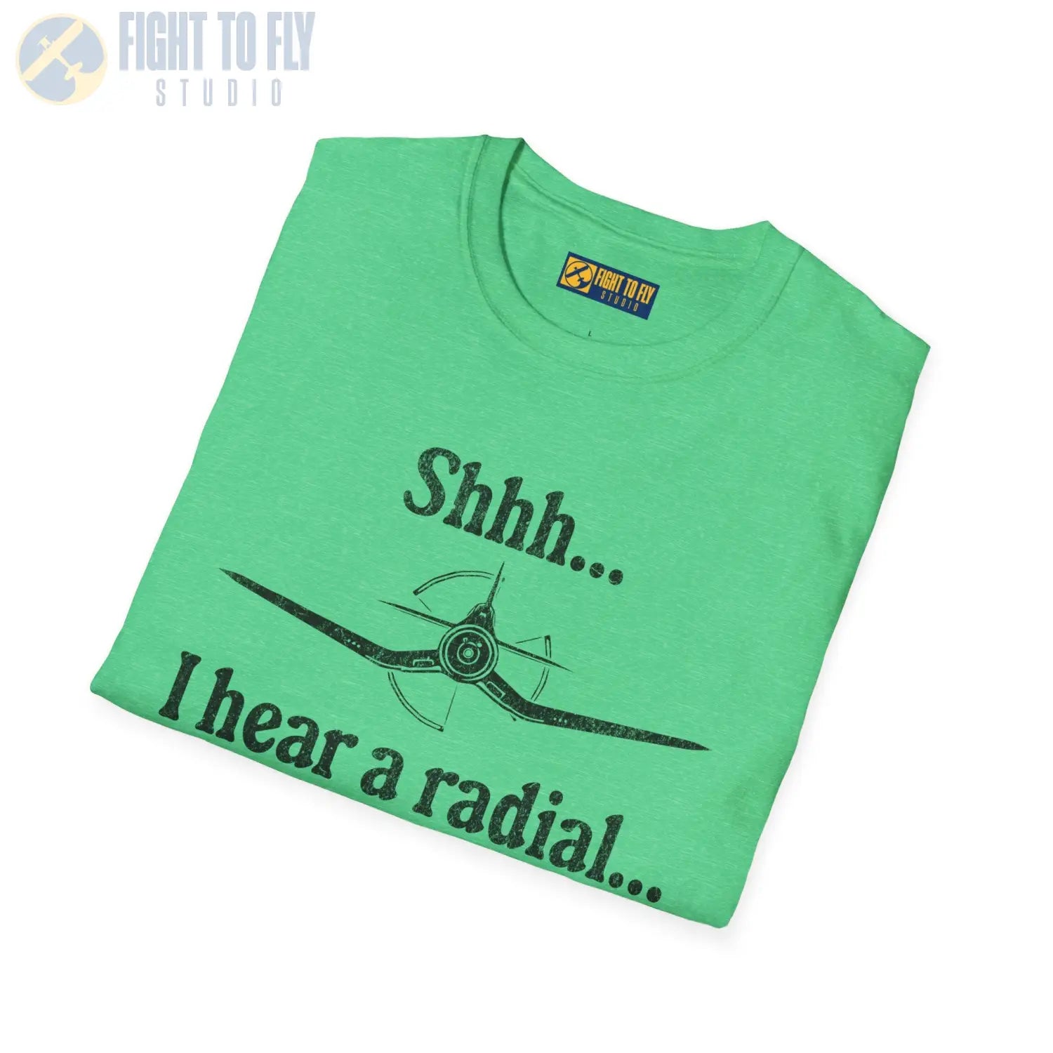 Shhh... I Hear a Radial - T-Shirt - Pilot gifts - WWII warbird t-shirt