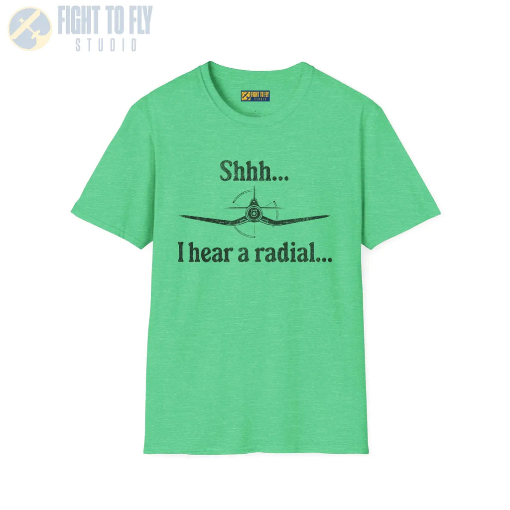 Shhh... I Hear a Radial - T-Shirt - Pilot gifts - WWII warbird t-shirt