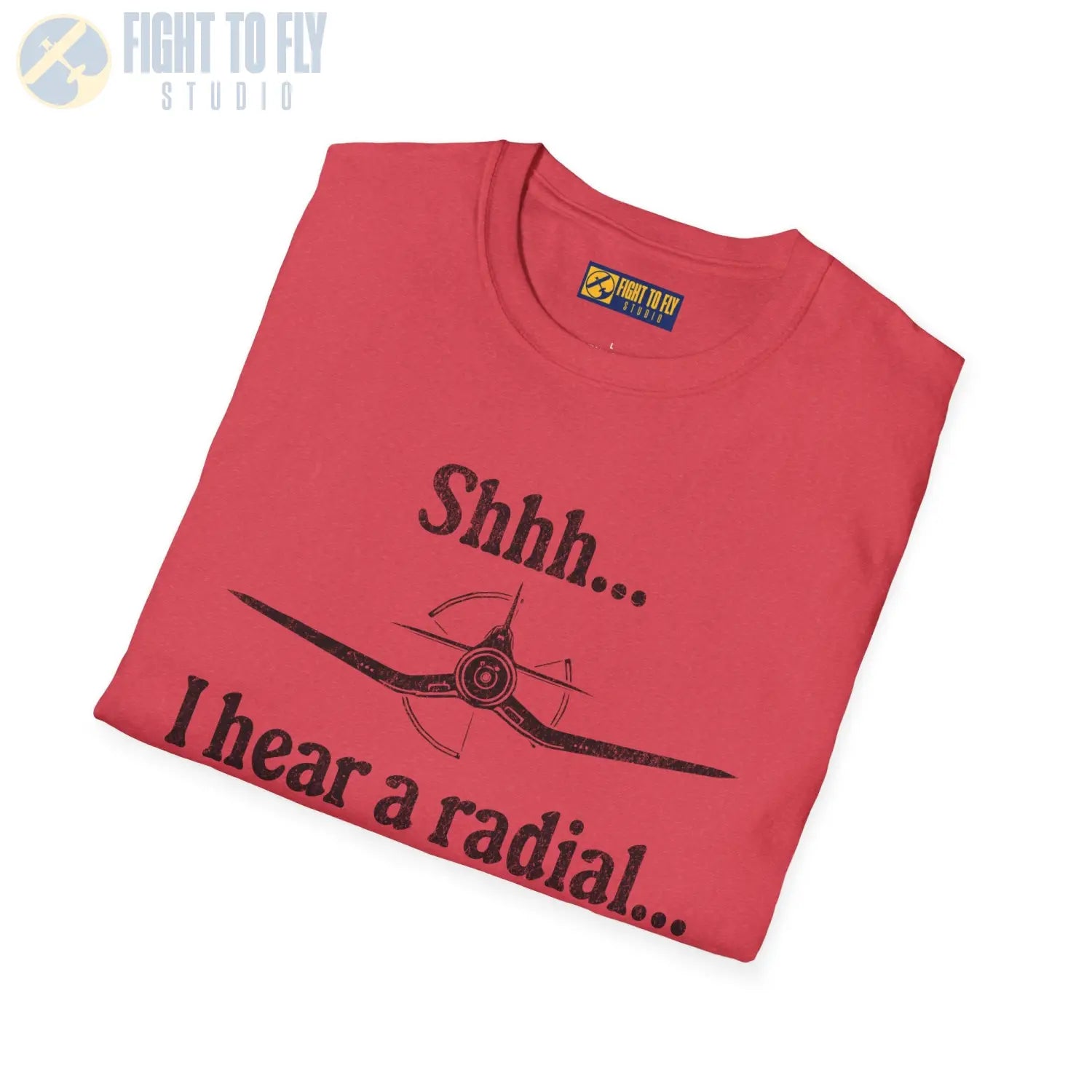 Shhh... I Hear a Radial - T-Shirt - Pilot gifts - WWII warbird t-shirt