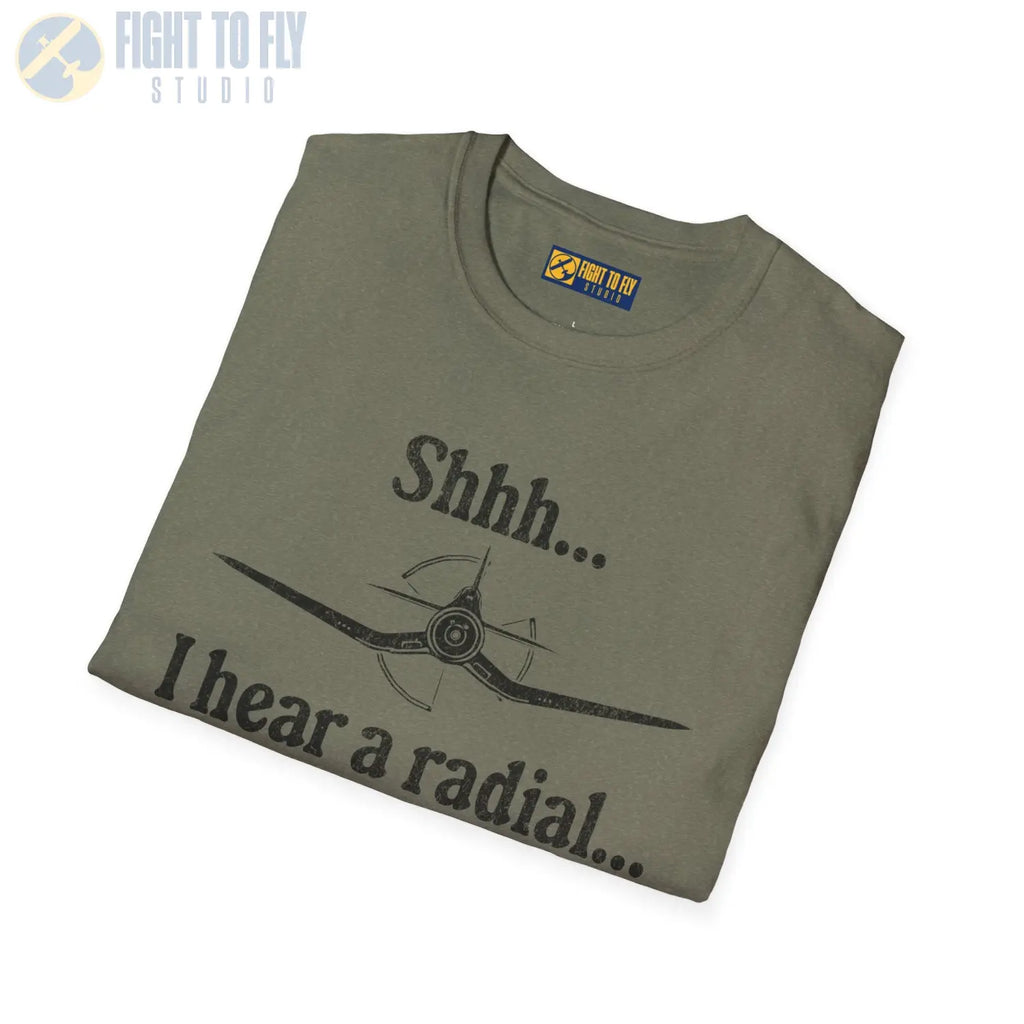 Shhh... I Hear a Radial - T-Shirt - Pilot gifts - WWII warbird t-shirt