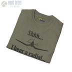 Shhh... I Hear a Radial - T-Shirt - Pilot gifts - WWII warbird t-shirt