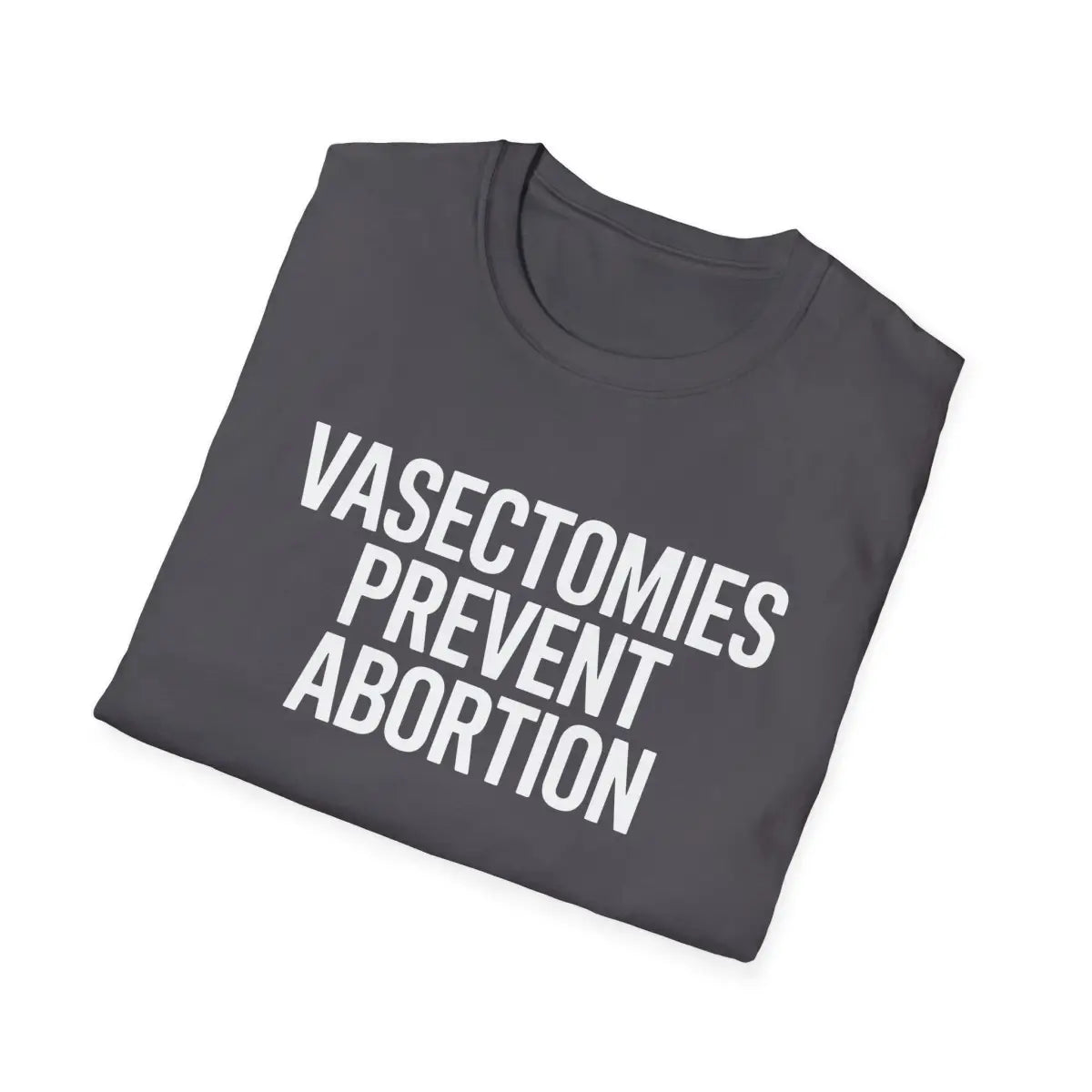 Vasectomies Prevent Abortion - T-Shirt - Pilot gifts - WWII warbird t-shirt