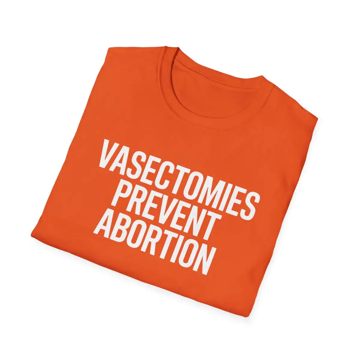 Vasectomies Prevent Abortion - T-Shirt - Pilot gifts - WWII warbird t-shirt