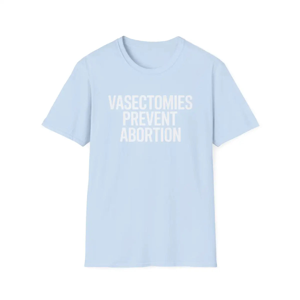 Vasectomies Prevent Abortion - T-Shirt - Pilot gifts - WWII warbird t-shirt