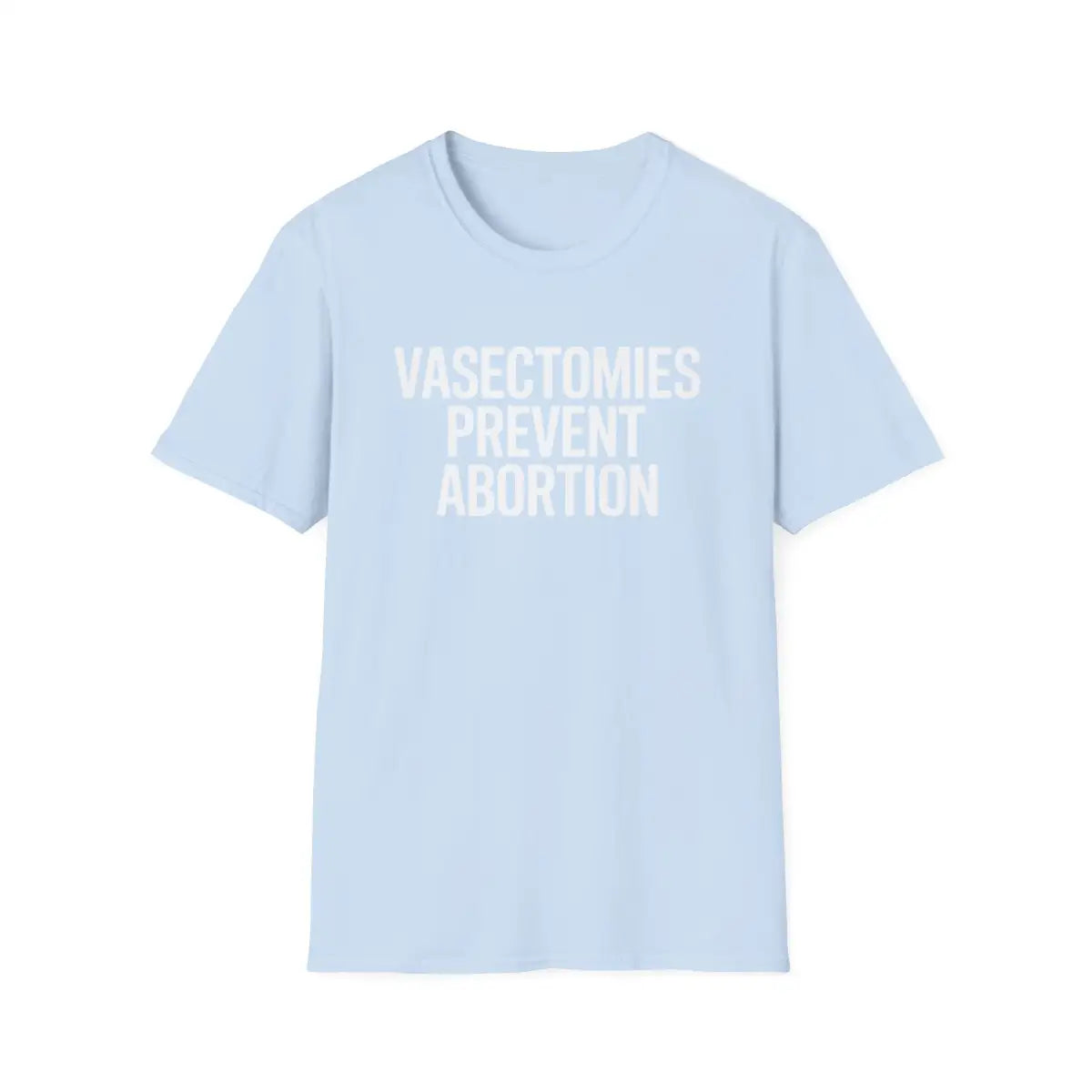 Vasectomies Prevent Abortion - T-Shirt - Pilot gifts - WWII warbird t-shirt