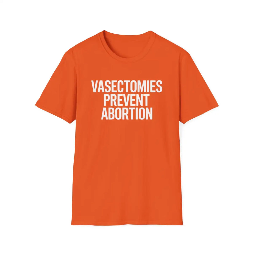 Vasectomies Prevent Abortion - T-Shirt - Pilot gifts - WWII warbird t-shirt