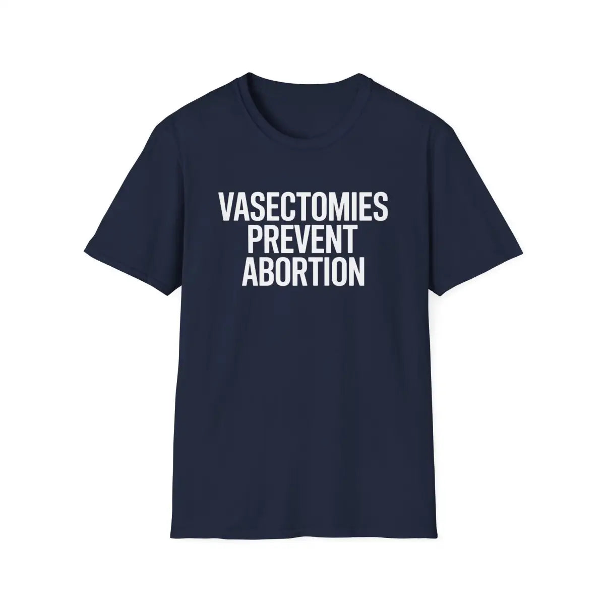 Vasectomies Prevent Abortion - T-Shirt - Pilot gifts - WWII warbird t-shirt