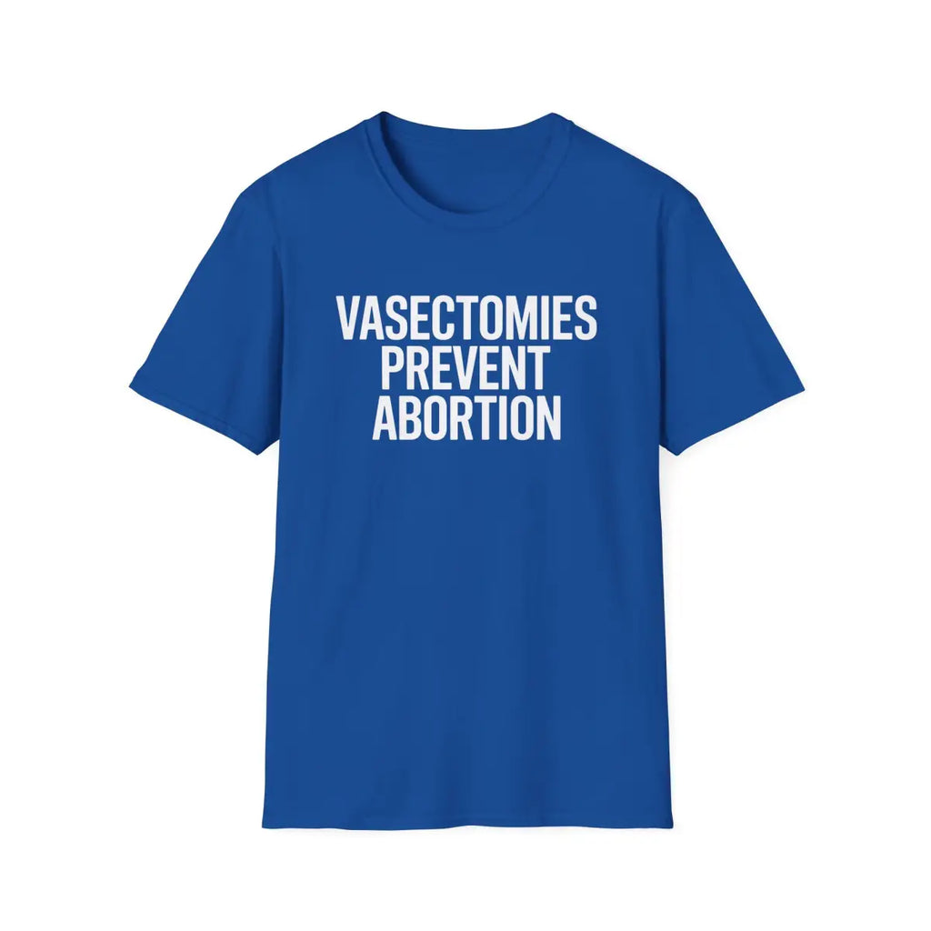 Vasectomies Prevent Abortion - T-Shirt - Pilot gifts - WWII warbird t-shirt
