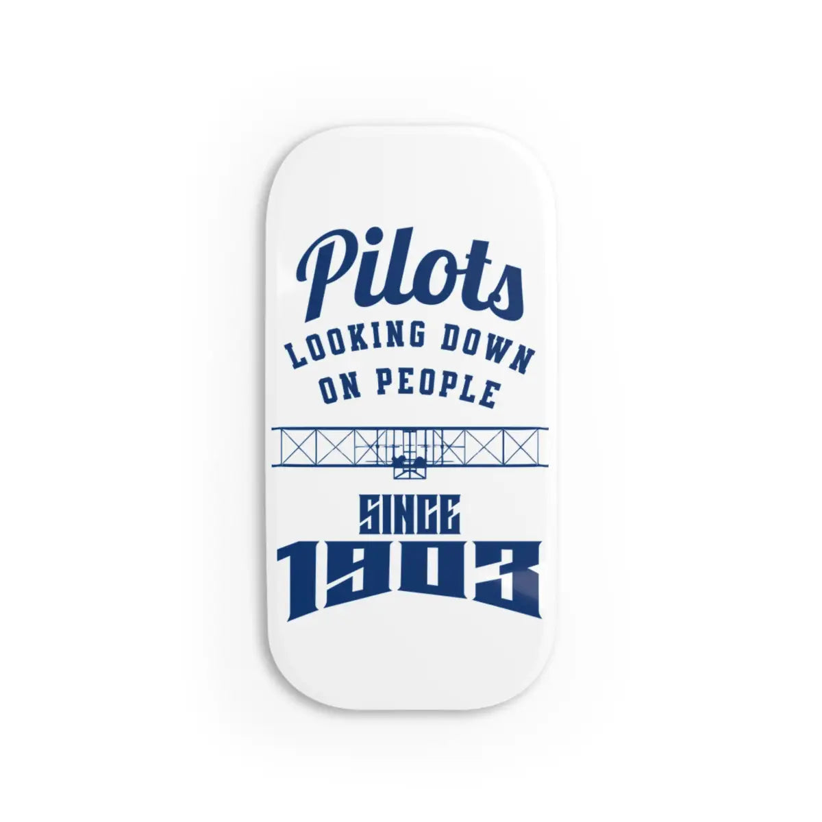 Vintage Pilot Phone Grip - Looking Down on People Since 1903 - Accessories - Gifts for pilots - Aviation apparel