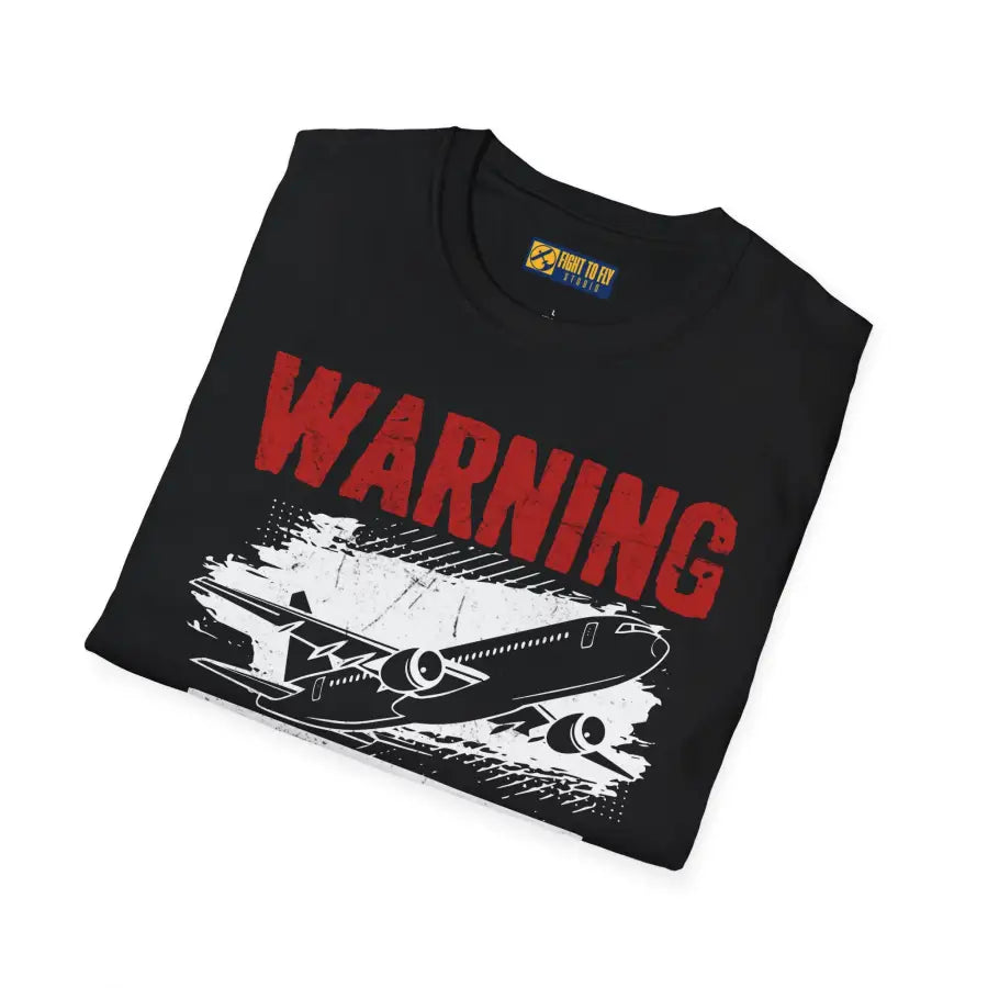 Warning Airplane Enthusiast - T-Shirt - Pilot gifts - WWII warbird t-shirt