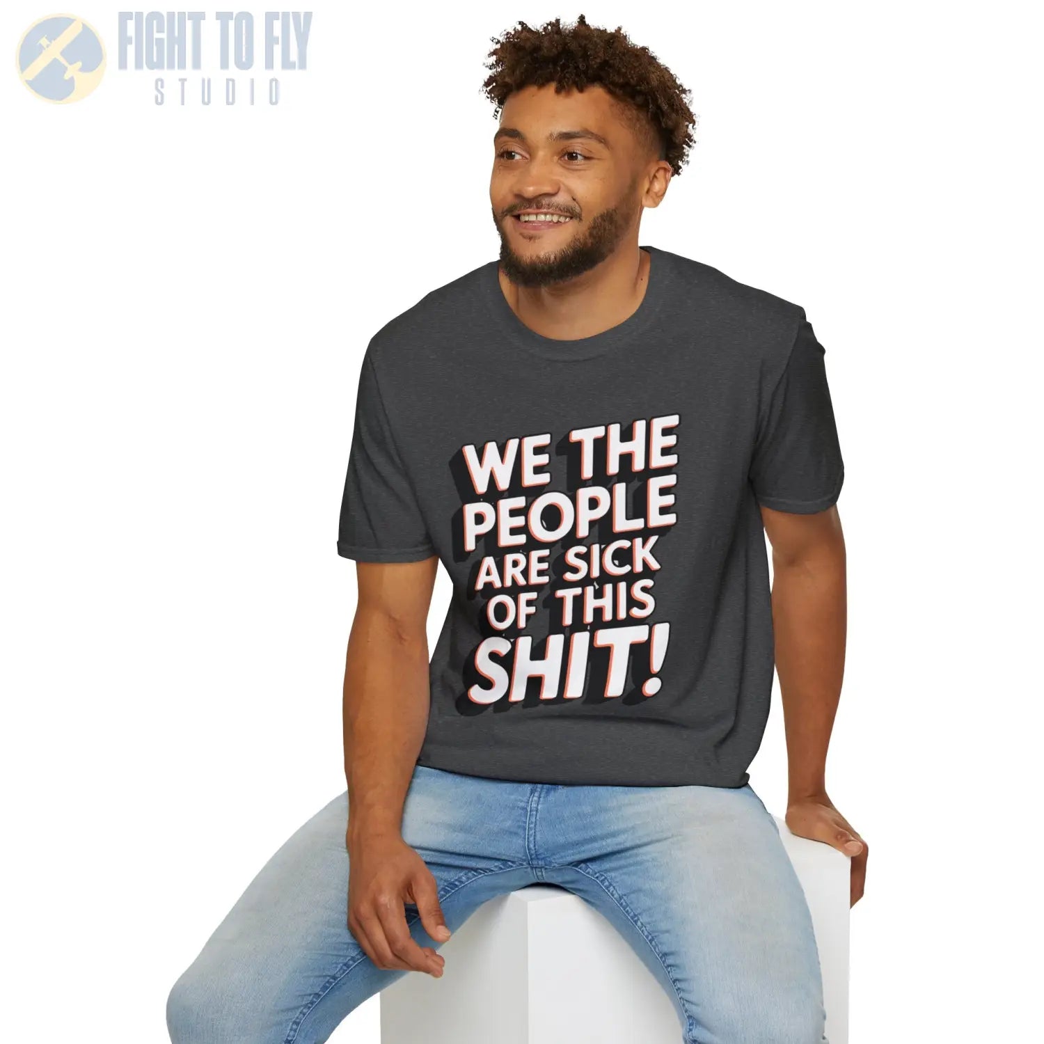 We the People Are Sick of This Shit - T-Shirt - Pilot gifts - WWII warbird t-shirt
