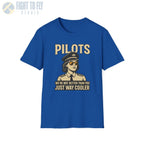 We’re Not Better Than You Just Way Cooler - Modern Female Pilot T-Shirt - gifts - WWII warbird t-shirt