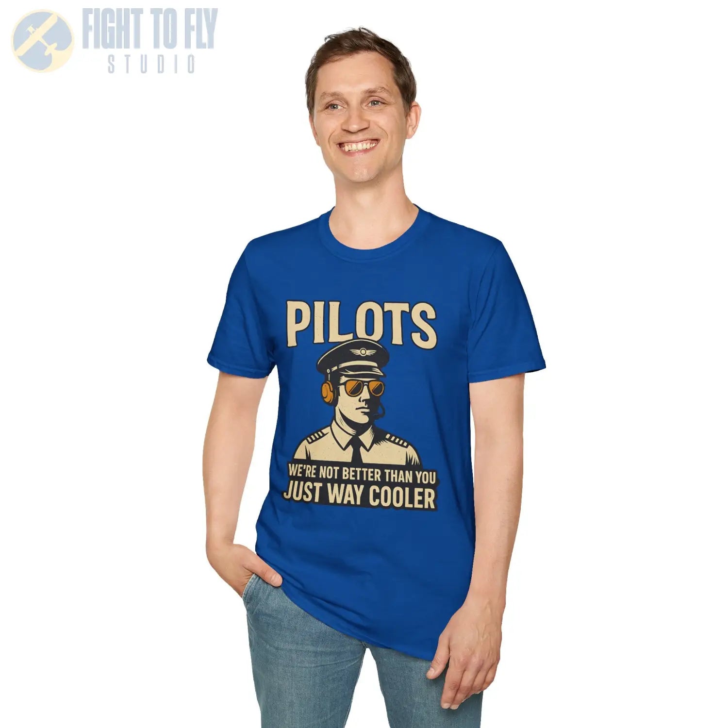 We’re Not Better Than You Just Way Cooler - Modern Male Pilot T-Shirt - gifts - WWII warbird t-shirt