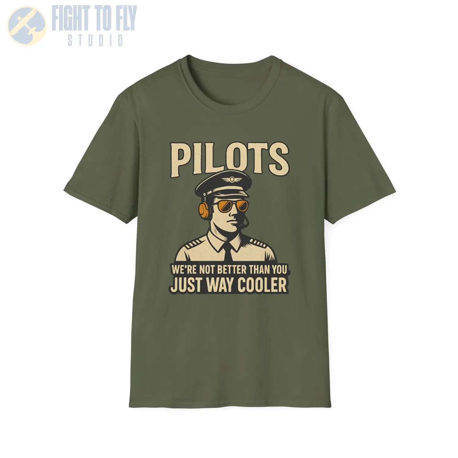 We’re Not Better Than You Just Way Cooler - Modern Male Pilot T-Shirt - gifts - WWII warbird t-shirt