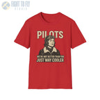 We’re Not Better Than You Just Way Cooler - Vintage Female Pilot T-Shirt - gifts - WWII warbird t-shirt