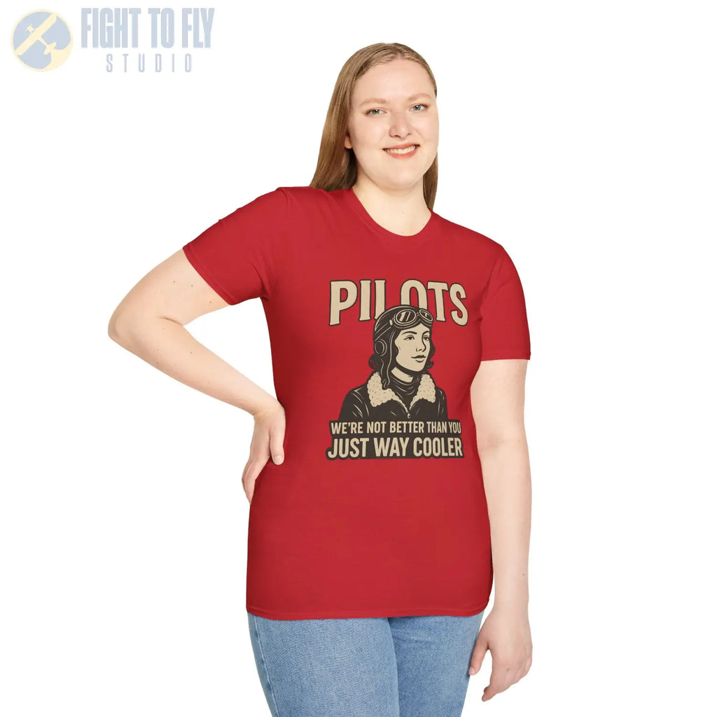 We’re Not Better Than You Just Way Cooler - Vintage Female Pilot T-Shirt - gifts - WWII warbird t-shirt
