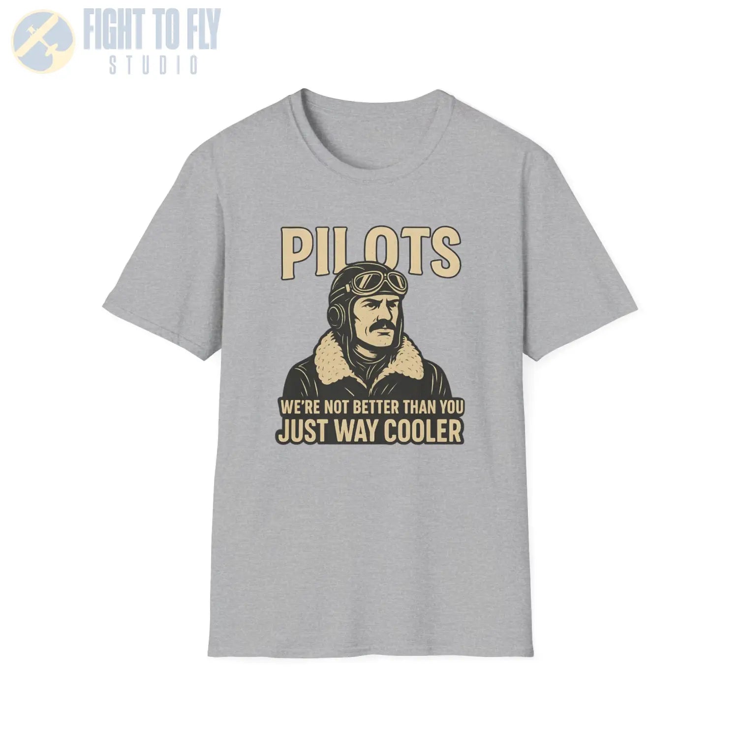 We’re Not Better Than You Just Way Cooler - Vintage Male Pilot T-Shirt - gifts - WWII warbird t-shirt