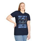 What Part of This Don’t You Understand? - T-Shirt - Pilot gifts - WWII warbird t-shirt
