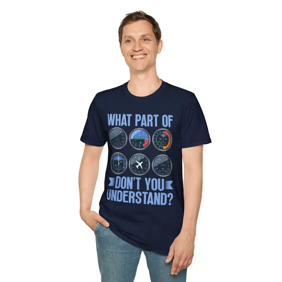 What Part of This Don’t You Understand? - T-Shirt - Pilot gifts - WWII warbird t-shirt