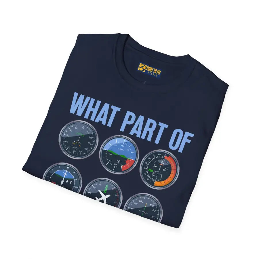 What Part of This Don’t You Understand? - T-Shirt - Pilot gifts - WWII warbird t-shirt