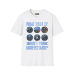 What Part of This Don’t You Understand? - T-Shirt - Pilot gifts - WWII warbird t-shirt