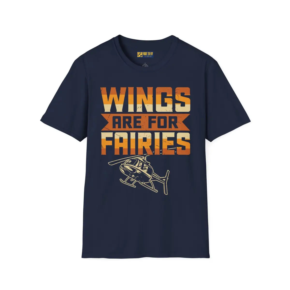 Wings Are for Fairies Helicopter Pilot T-Shirt - gifts - WWII warbird t-shirt