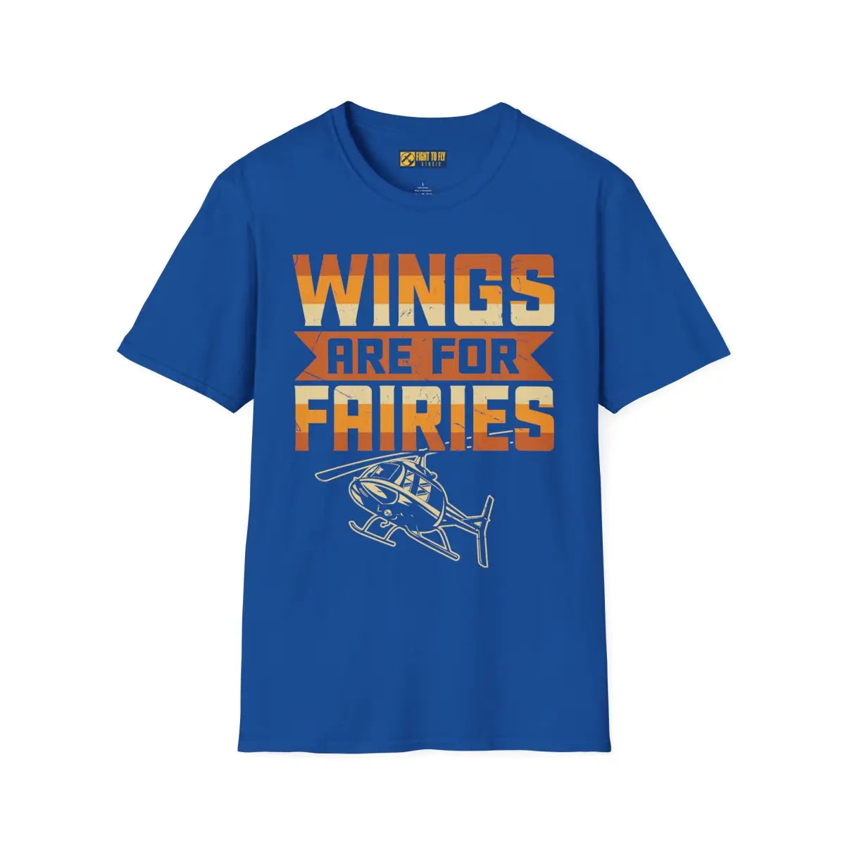 Wings Are for Fairies Helicopter Pilot T-Shirt - gifts - WWII warbird t-shirt