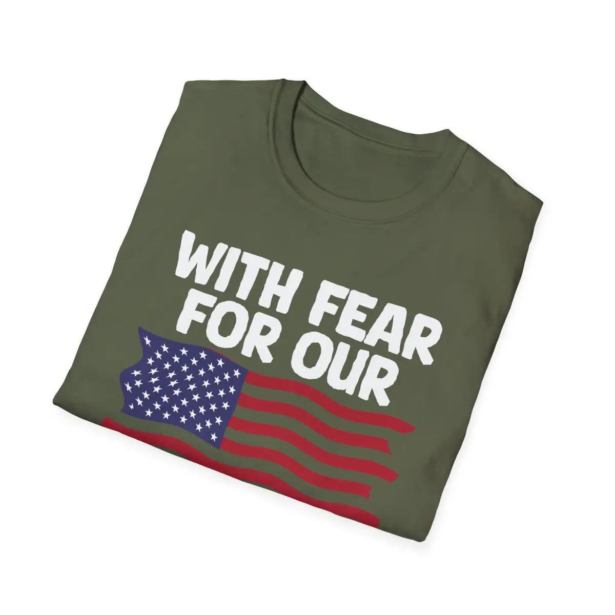 With Fear For Our Democracy - Flag - T-Shirt - Pilot gifts - WWII warbird t-shirt